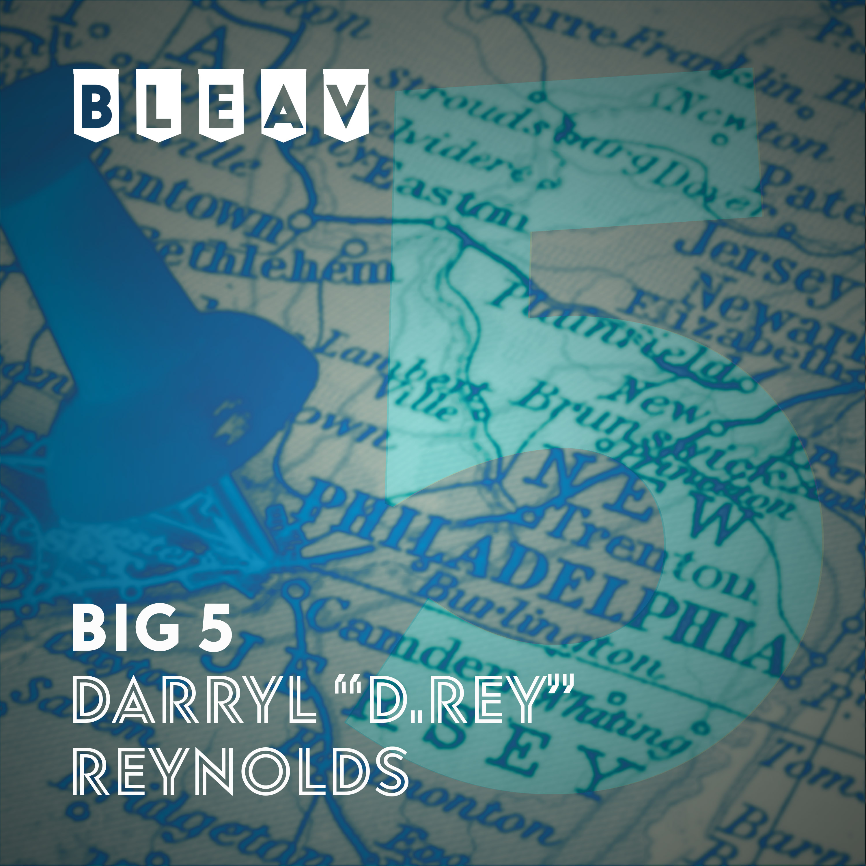 Bleav in the Big 5 with Darryl Reynolds