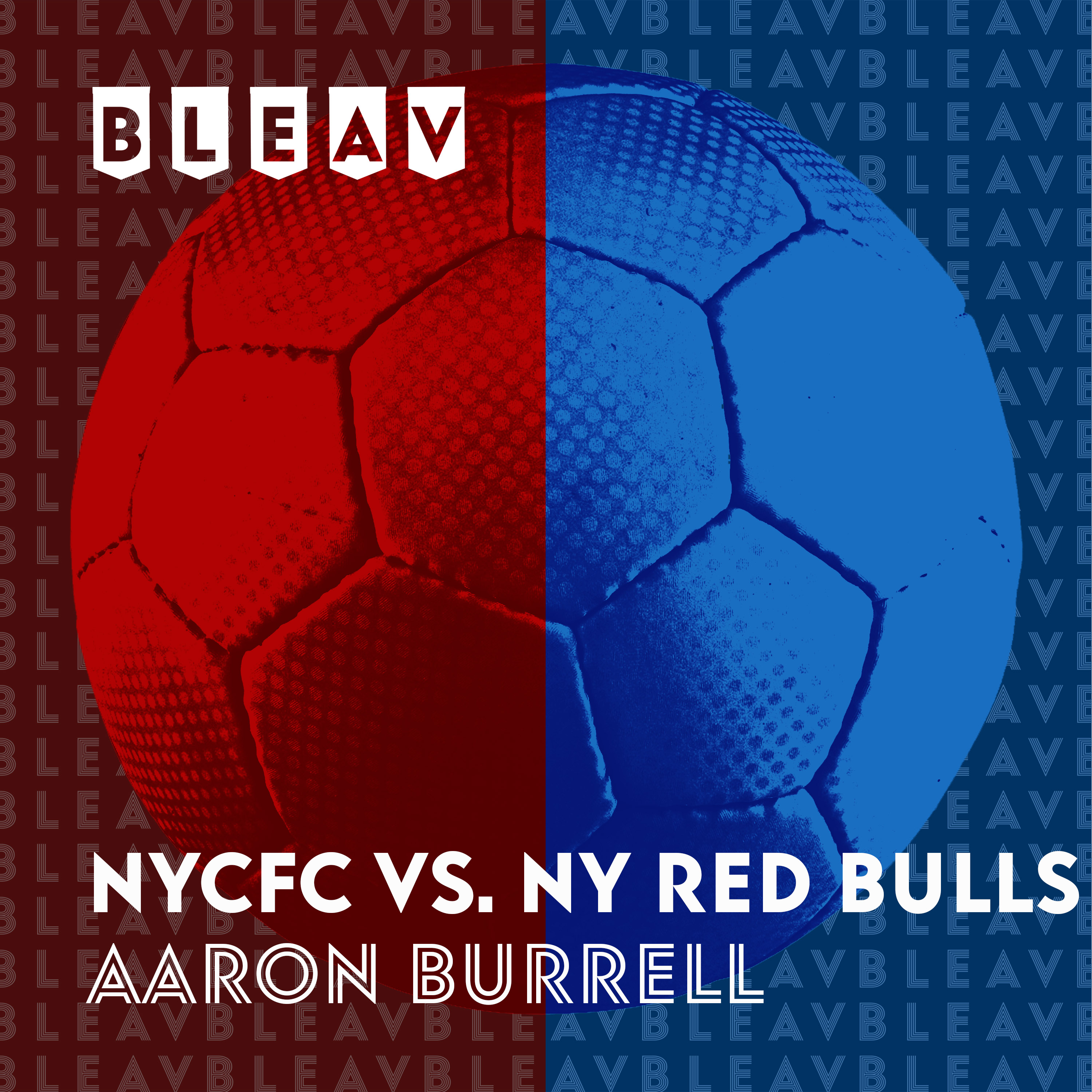 Bleav in NYCFC / Red Bulls:Bleav Podcast Network Bleav in NYCFC / Red Bulls:Bleav Podcast Network